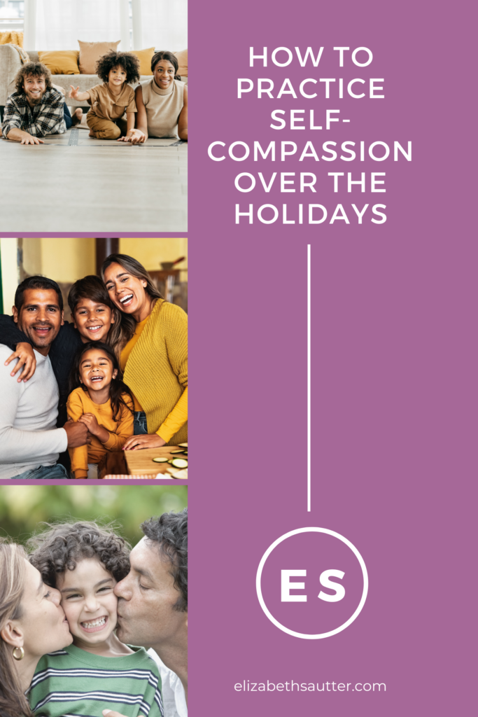 How To Practice Self-Compassion Over the Holidays (1)