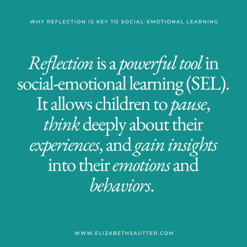 Why Reflection is Key to Social-Emotional Learning